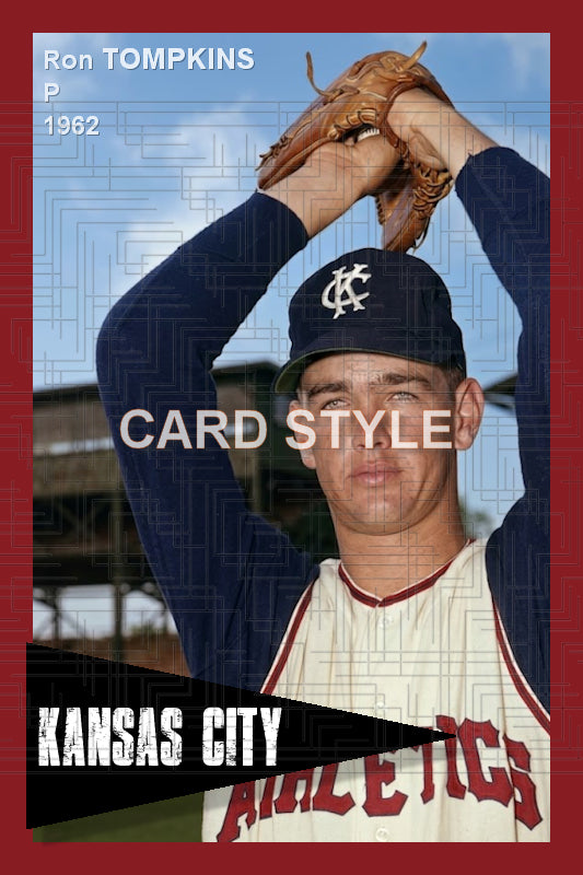Ron Tompkins - 1962 Kansas City Athletics - choose a size & style