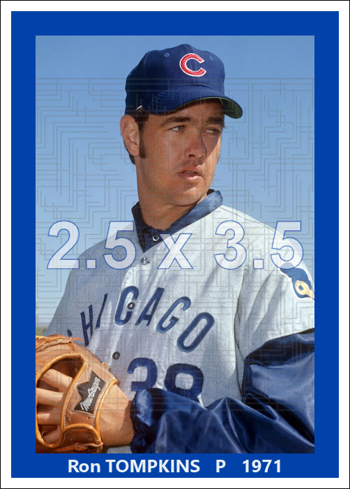 Ron Tompkins - 1971 Chicago Cubs - choose a size & style