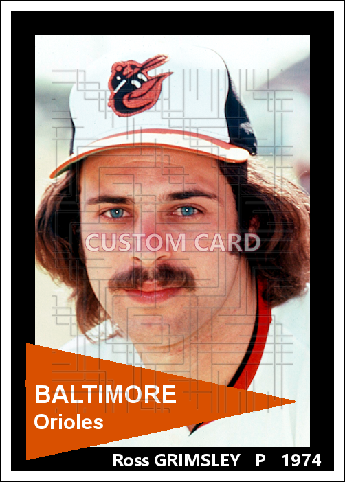 Ross Grimsley - 1974 Baltimore Orioles - choose a size & style