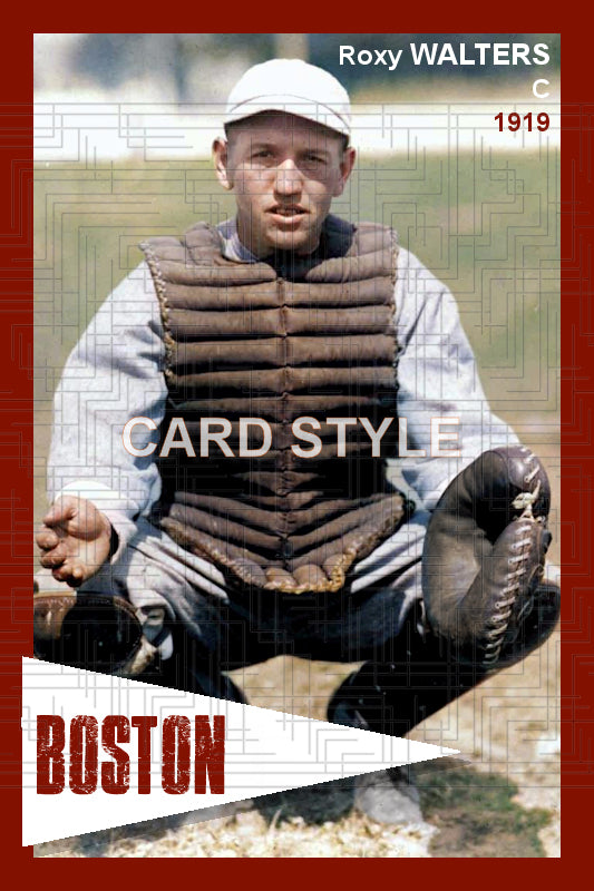 Roxy Walters - 1919 Boston Red Sox - choose a size & style