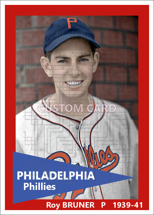 Roy Bruner - 1939-41 Philadelphia Phillies - choose a size & style