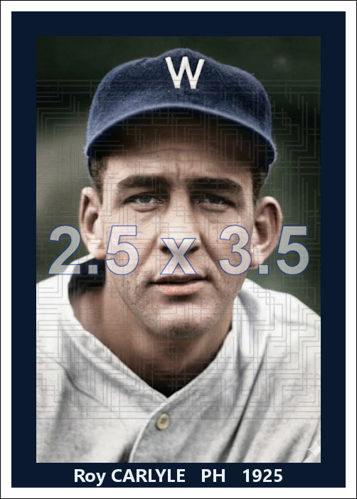 Roy Carlyle - 1925 Washington Senators - choose a size & style