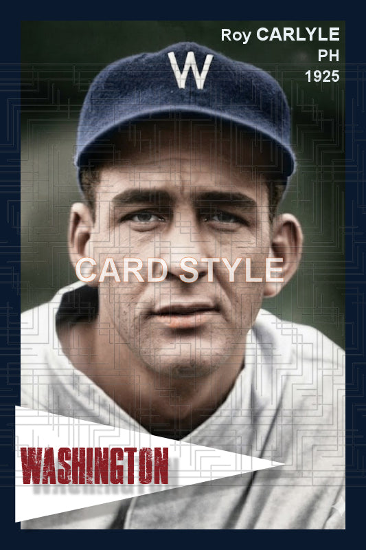 Roy Carlyle - 1925 Washington Senators - choose a size & style
