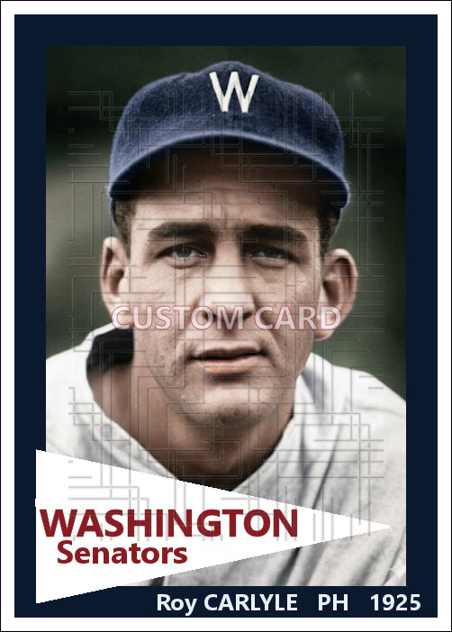 Roy Carlyle - 1925 Washington Senators - choose a size & style