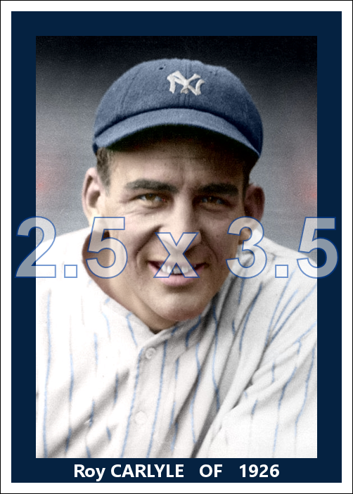 Roy Carlyle - 1926 New York Yankees - choose a size & style