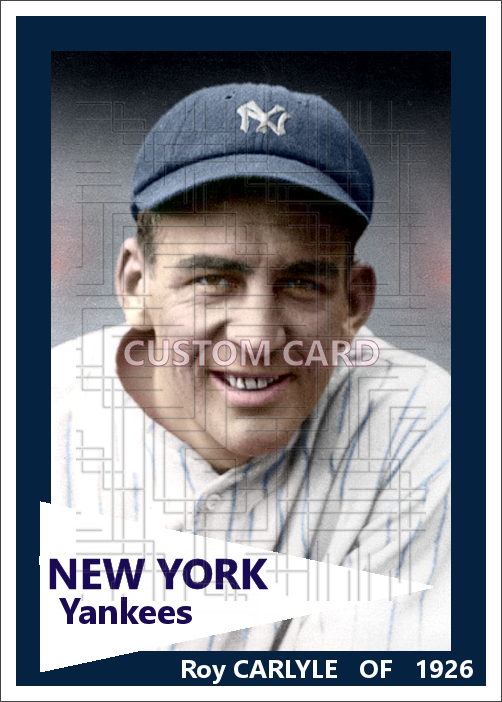 Roy Carlyle - 1926 New York Yankees - choose a size & style