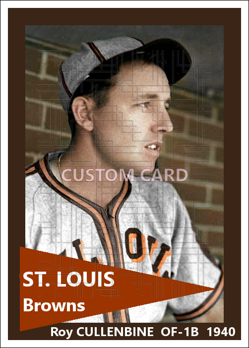 Roy Cullenbine - 1940 St. Louis Browns - choose a size & style