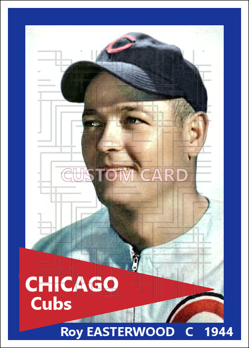 Roy Easterwood - 1944 Chicago Cubs - choose a size & style