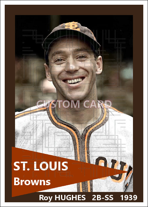 Roy Hughes - 1939 St. Louis Browns - choose a size & style