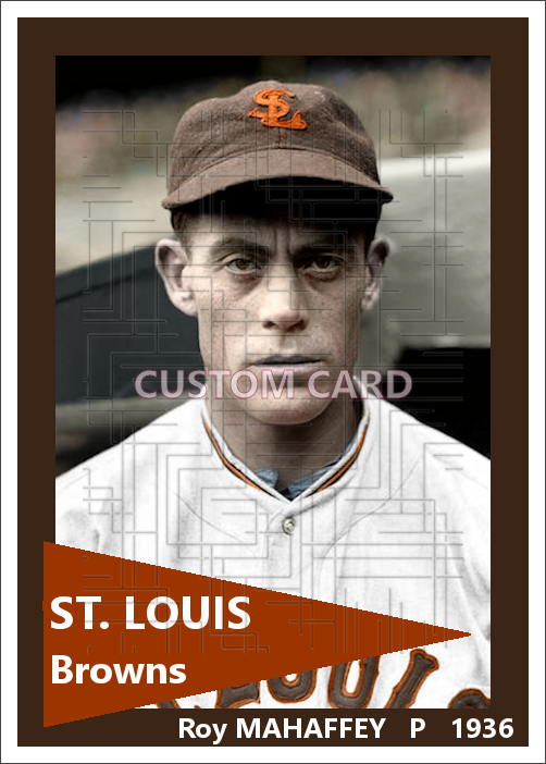 Roy Mahaffey - 1936 St. Louis Browns - choose a size & style