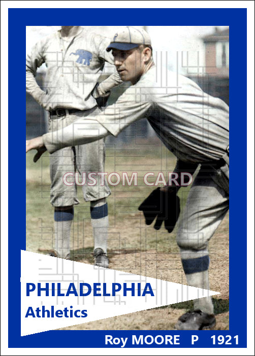 Roy Moore - 1921 Philadelphia Athletics - choose a size & style