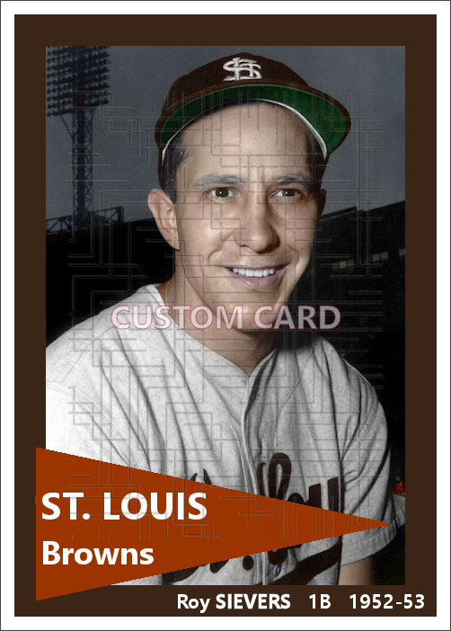Roy Sievers - 1952-53 St. Louis Browns- choose a size & style