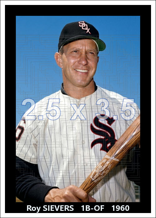 Roy Sievers - 1960 Chicago White Sox - choose a size & style
