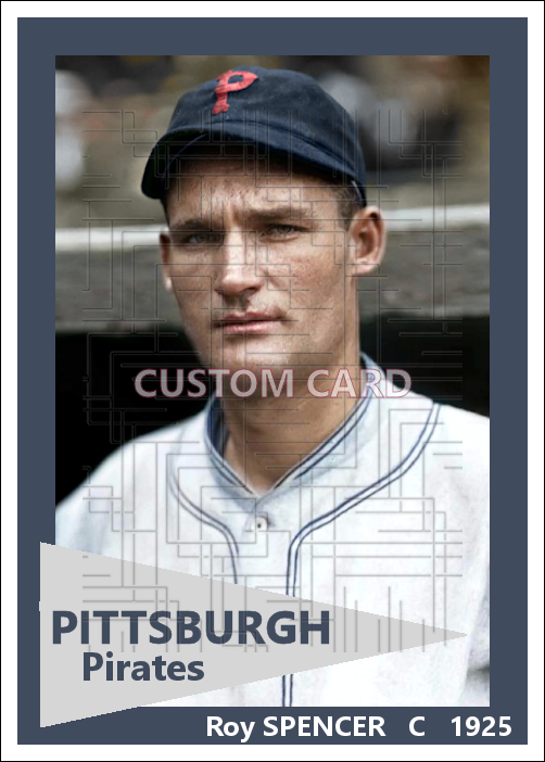 Roy Spencer - 1925 Pittsburgh Pirates - choose a size & style