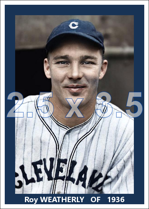 Roy Weatherly - 1936 Cleveland Indians - choose a size & style
