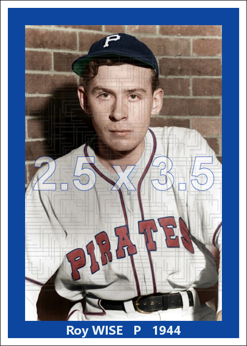 Roy Wise - 1944 Pittsburgh Pirates - choose a size & style