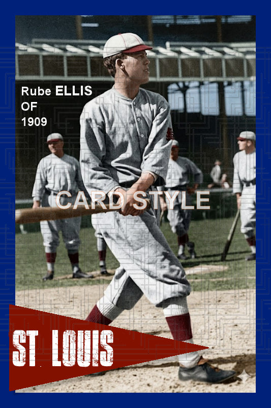 Rube Ellis - 1909 St. Louis Cardinals - choose a size & style