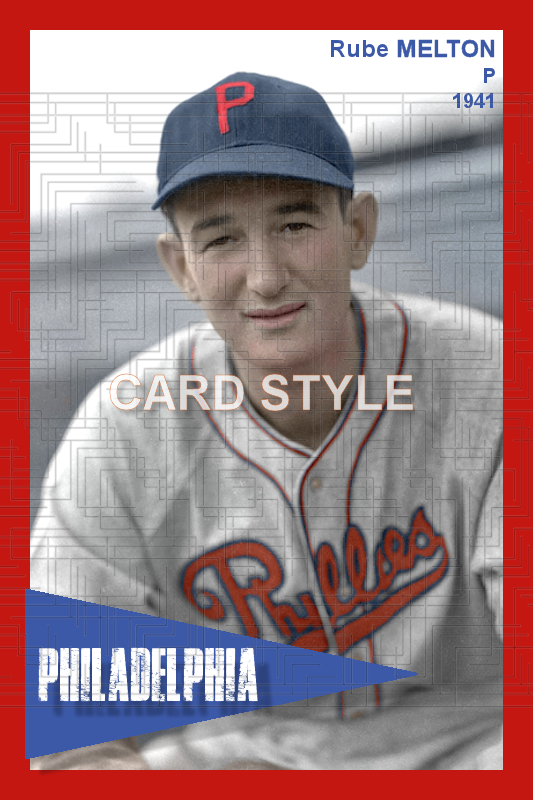 Rube Melton - 1941 Philadelphia Phillies - choose a size & style