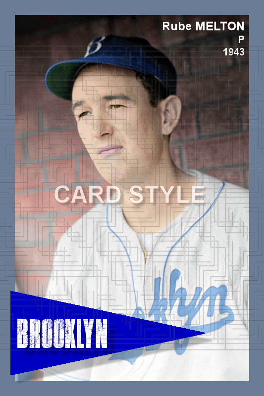 Rube Melton - 1943 Brooklyn Dodgers - choose a size & style