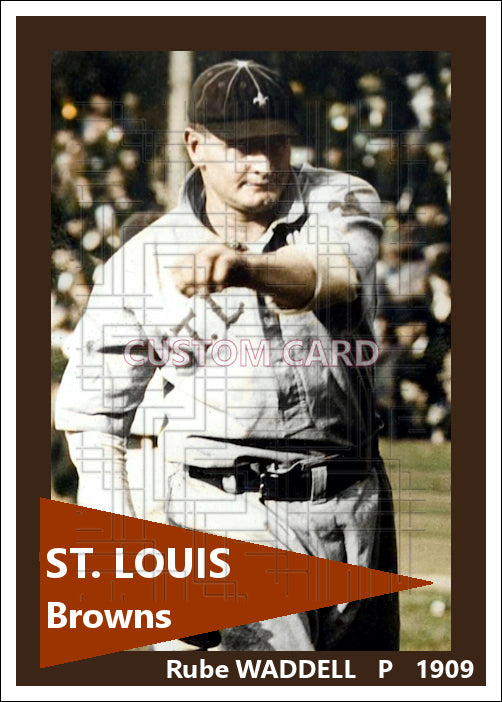 Rube Waddell - 1909 St. Louis Browns - choose a size & style