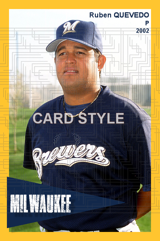 Ruben Quevedo - 2002 Milwaukee Brewers - choose a size & style