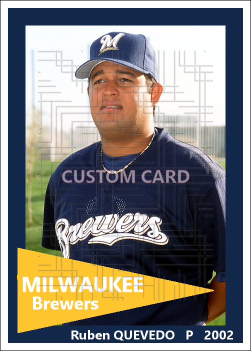 Ruben Quevedo - 2002 Milwaukee Brewers - choose a size & style