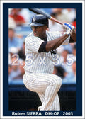 Ruben Sierra - 2003 New York Yankees - choose a size & style