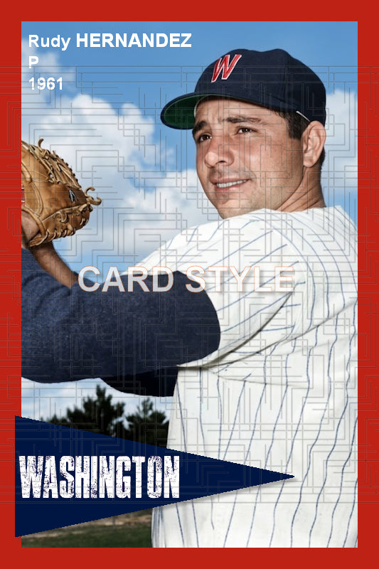 Rudy Hernandez - 1961 Washington Senators - choose a size & style
