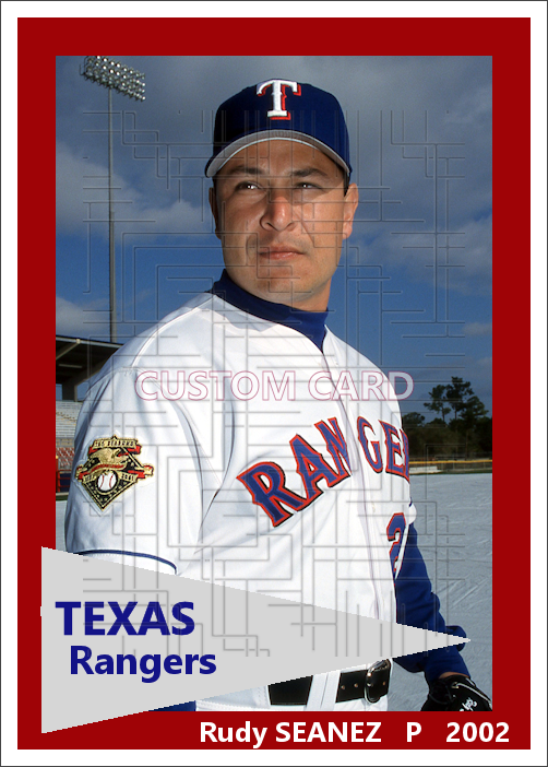 Rudy Seanez - 2002 Texas Rangers - choose a size & style