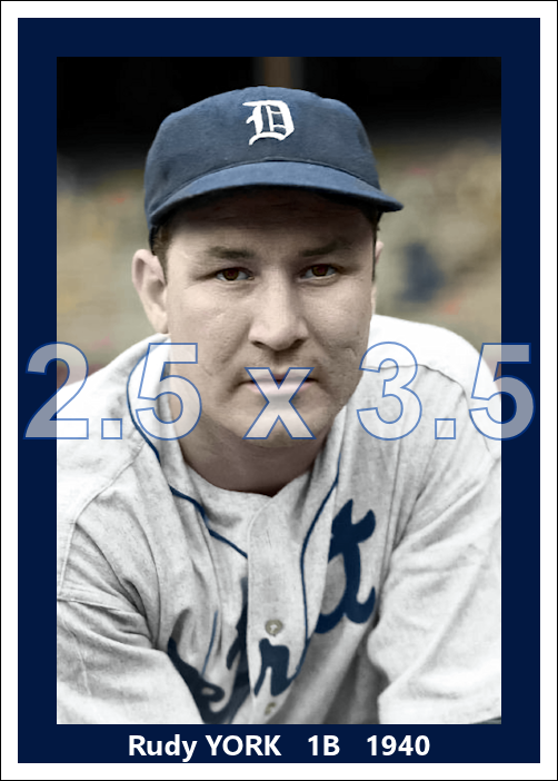 Rudy York - 1940 Detroit Tigers - choose a size & style