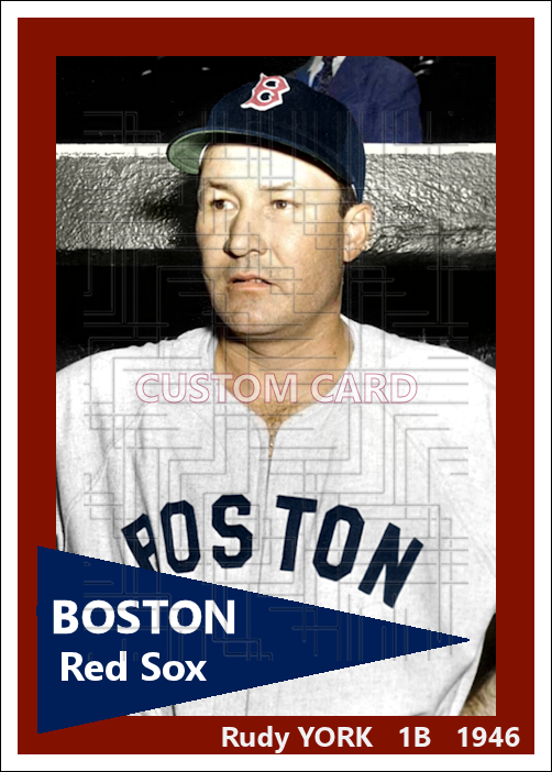 Rudy York - 1946 Boston Red Sox - choose a size & style