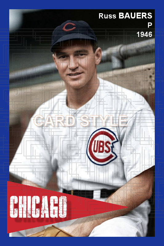 Russ Bauers - 1946 Chicago Cubs - choose a size & style