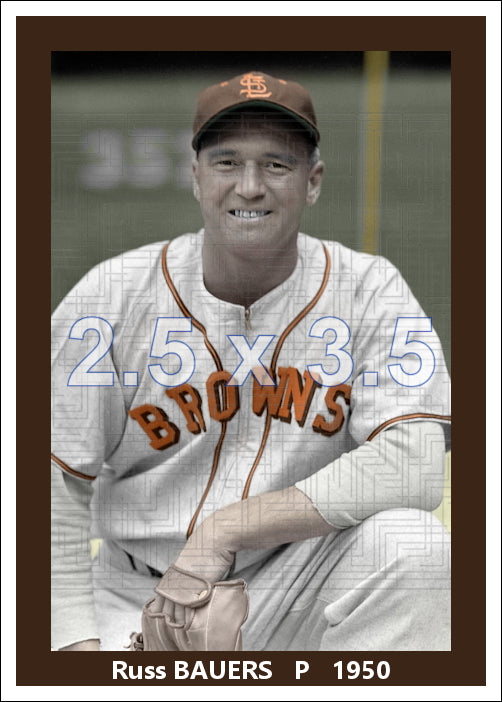 Russ Bauers - 1950 St. Louis Browns - choose a size & style