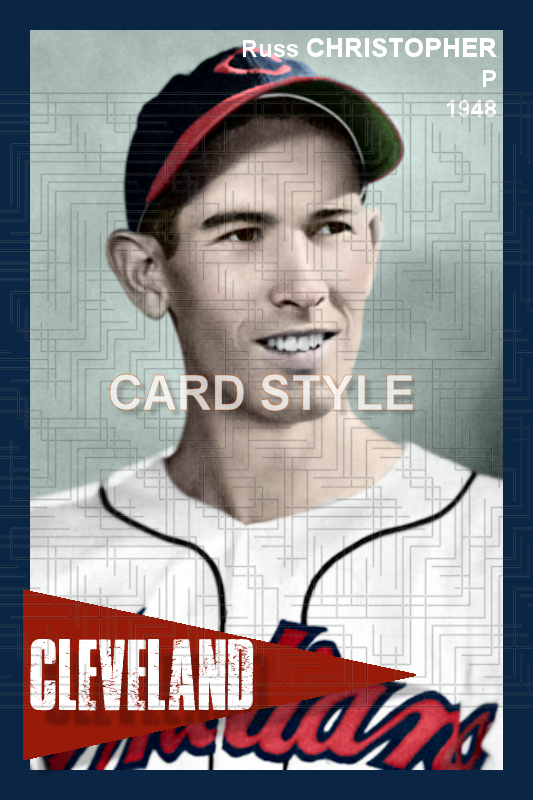 Russ Christopher - 1948 Cleveland Indians - choose a size & style