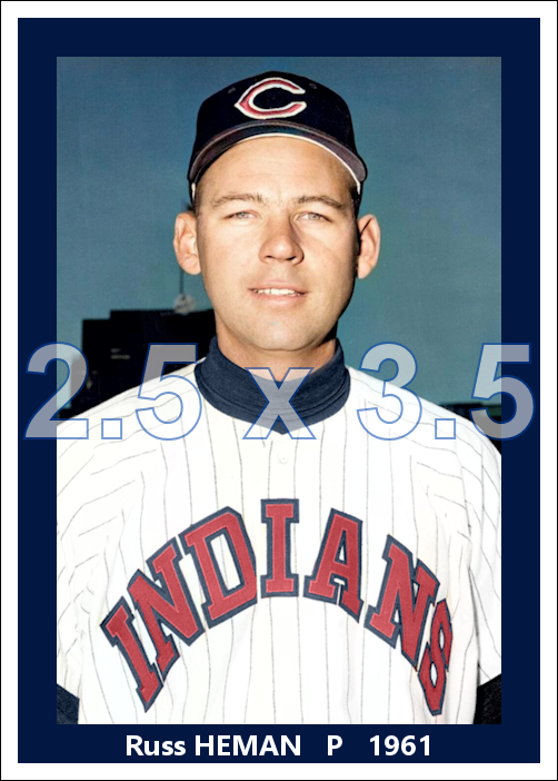 Russ Heman - 1961 Cleveland Indians - choose a size & style