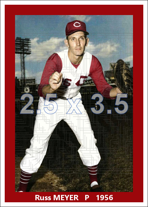 Russ Meyer - 1956 Cincinnati Reds - choose a size & style
