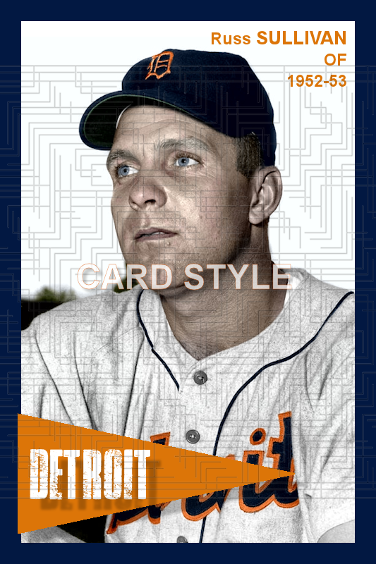 Russ Sullivan - 1952-53 Detroit Tigers - choose a size & style