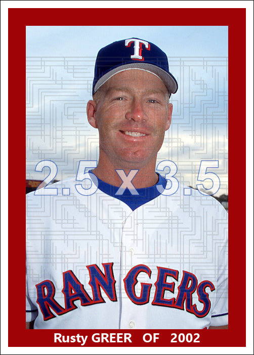 Rusty Greer - 2002 Texas Rangers - choose a size & style