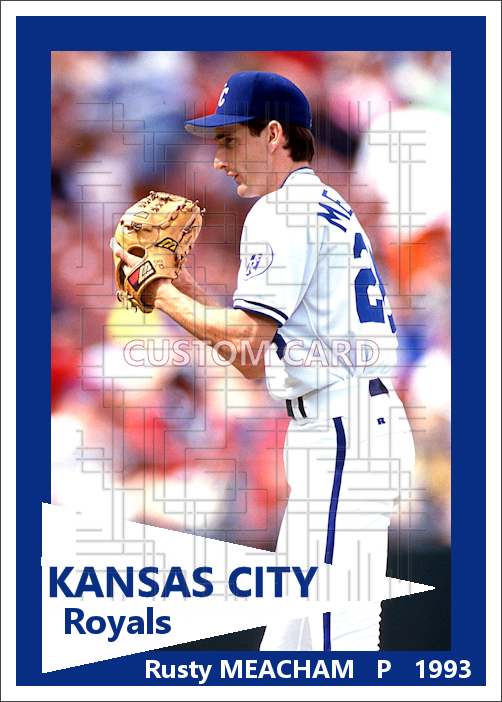 Rusty Meacham - 1993 Kansas City Royals - choose a size & style