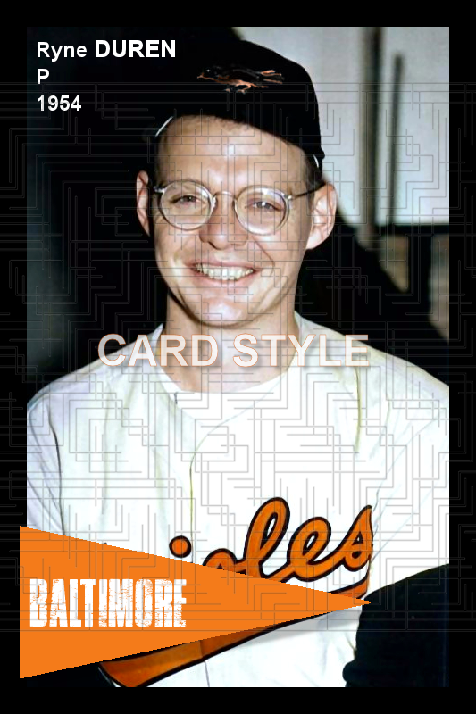 Ryne Duren - 1954 Baltimore Orioles - choose a size & style
