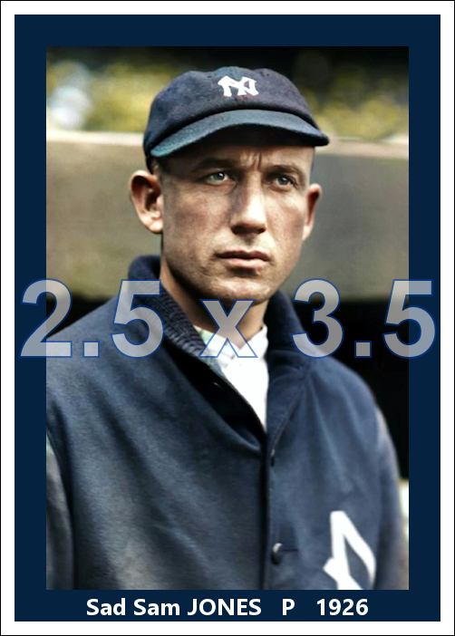 Sad Sam Jones - 1926 New York Yankees - choose a size & style