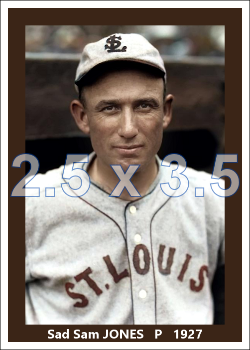 Sad Sam Jones - 1927 St. Louis Browns - choose a size & style