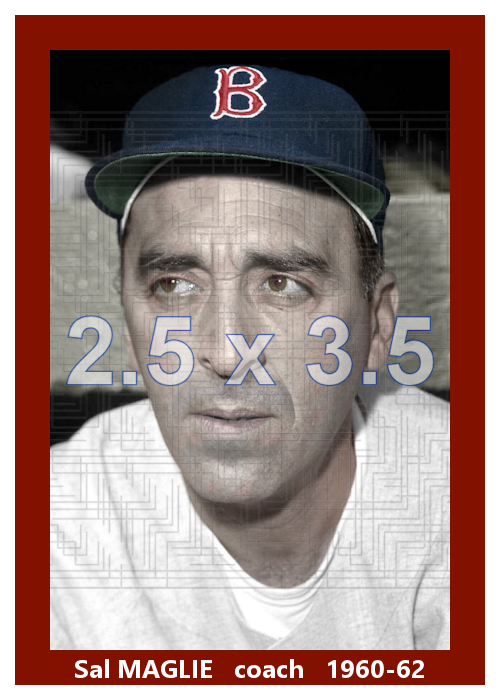 Sal Maglie - 1960-62 Boston Red Sox - choose a size & style
