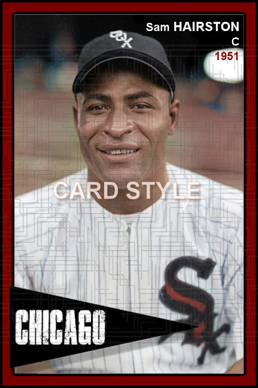 Sam Hairston - 1951 Chicago White Sox - choose a size & style