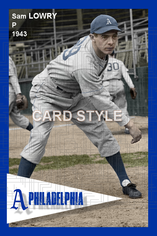 Sam Lowry - 1943 Philadelphia Athletics - choose a size & style