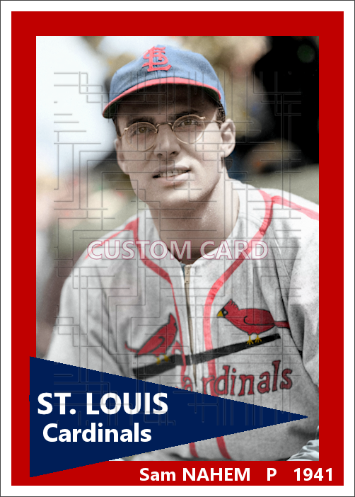 Sam Nahem - 1941 St. Louis Cardinals - choose a size & style