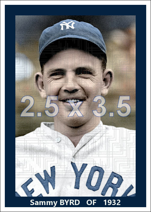 Sammy Byrd - 1932 New York Yankees - choose a size & style