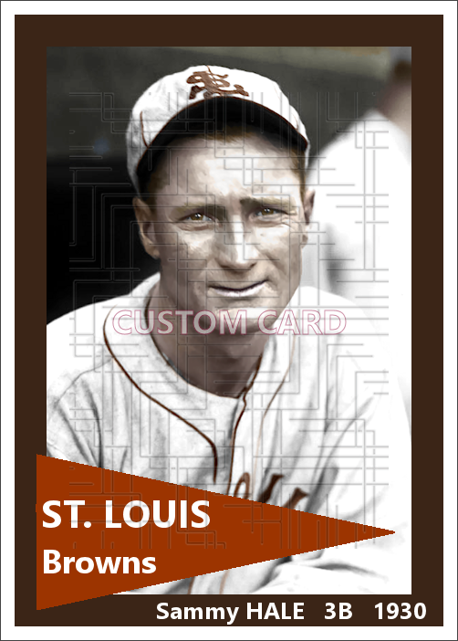 Sammy Hale - 1930 St. Louis Browns - choose a size & style