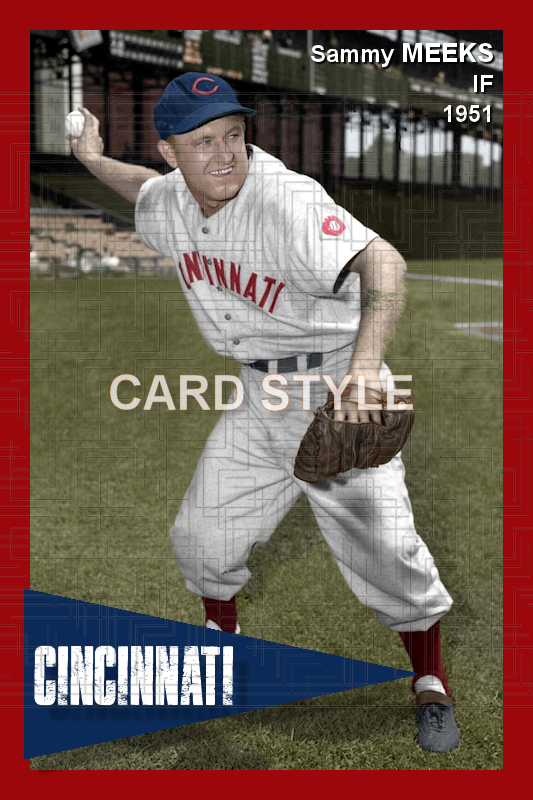 Sammy Meeks - 1951 Cincinnati Reds - choose a size & style