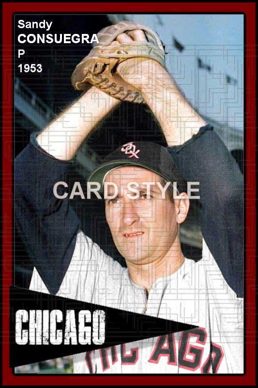 Sandy Consuegra - 1953 Chicago White Sox - choose a size & style